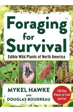 Foraging for Survival: Edible Wild Plants of North America
