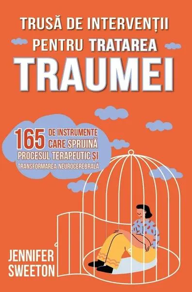 Trusă de intervenții pentru tratarea traumei - Paperback brosat - Jennifer Sweeton
