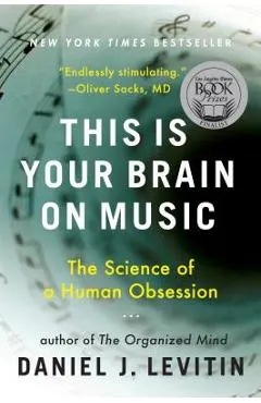 This Is Your Brain on Music: The Science of a Human Obsession