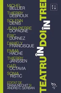 Teatru în doi, în trei - Paperback brosat - Andrei C. Șerban, Diana Nechit