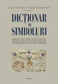 Dictionar de simboluri. Mituri vise