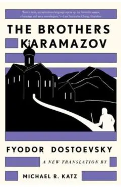 The Brothers Karamazov: A New Translation by Michael R. Katz