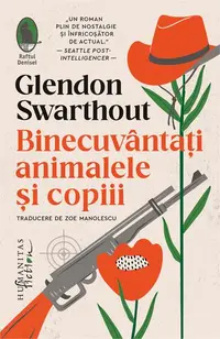 Binecuvântați animalele și copiii - Paperback brosat - Glendon Swarthout