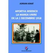 Aportul Bisericii la Marea Unire de la 1 Decembrie 1918