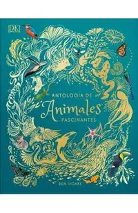 Antolog�a de Animales Extraordinarios (Anthology of Intriguing Animals)