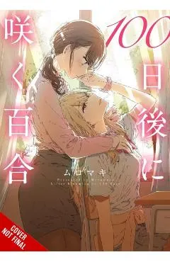 Lilies Blooming in 100 Days (Manga)