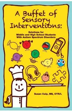 A Buffet of Sensory Interventions: Solutions for Middle