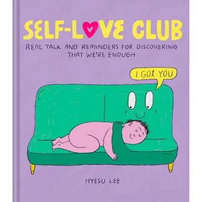 Self-Love Club Real Talk and Reminders