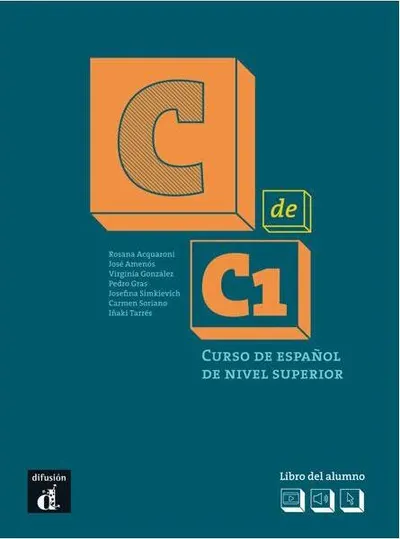 C de C1: Cuaderno de ejercicios - Paperback brosat - Carmen Soriano, Iñaki Tarrés, José Amenós, Josefina Simkievich, Pedro Gras, Rosana Acquaroni, Virginia González