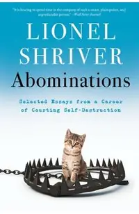 Abominations: Selected Essays from a Career of Courting Self-Destruction