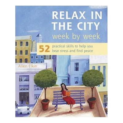 Relax In The City Week By Week