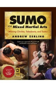 Sumo for Mixed Martial Arts: Winning Clinches, Takedowns, & Tactics