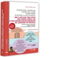 888 capcane frecvente din testele-grila ale concursurilor/examenelor de admitere in profesie. Teste-grila pentru clarificarea notiunilor similare si a unor divergente doctrinare. Editia a V-a, revazuta si adaugita