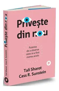 Privește din nou - Paperback brosat - Cass R. Sunstein, Tali Sharot