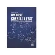 Am fost consul in vest. O lume nebuna, interpretata subiectiv