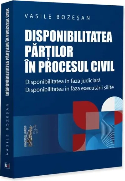 Disponibilitatea părților în procesul civil - Paperback brosat