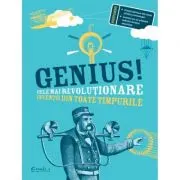 Genius. Cele mai revolutionare inventii din toate timpurile