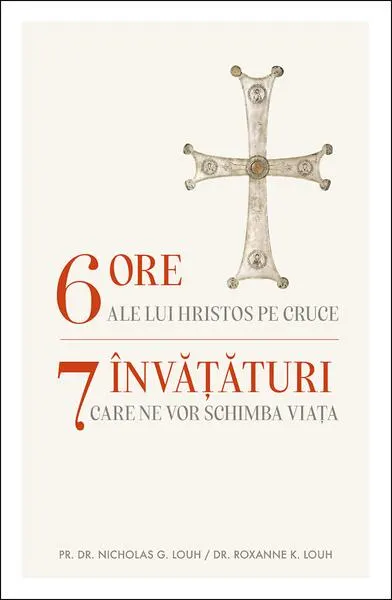 6 ore ale lui Hristos pe cruce - Paperback brosat