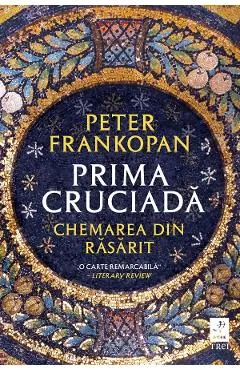 eBook Prima cruciada. Chemarea din Rasarit