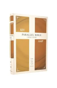 KJV, Amplified, Parallel Bible, Large Print, Hardcover, Red Letter Edition: Two Bible Versions Together for Study and Comparison