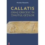 Callatis, oras grecesc in tinutul getilor