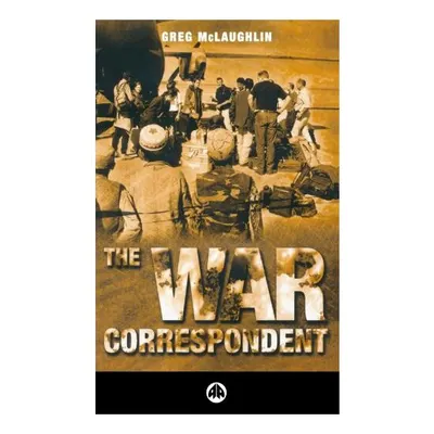 The War Correspondent, Greg McLaughlin