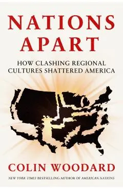 Nations Apart: How Clashing Regional Cultures Shattered America