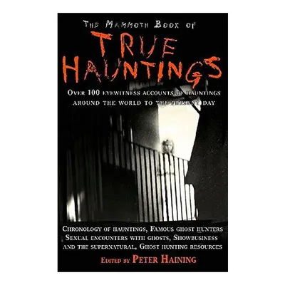 The Mammoth Book of True Hauntings