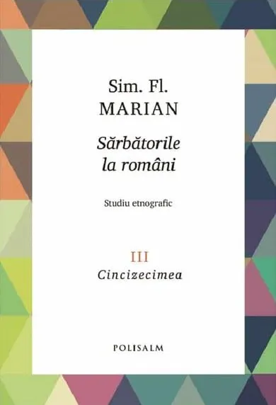 Sarbatorile la romani (vol. 3): Cincizecimea