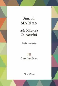 Sarbatorile la romani (vol. 3): Cincizecimea