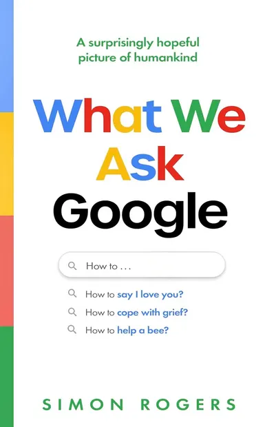 What We Ask Google