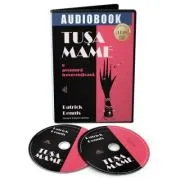 Tusa Mame. O aventura ireverentioasa. Audiobook