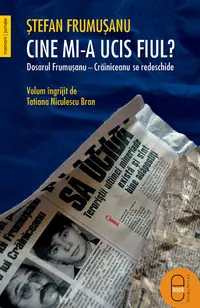 Cine mi-a ucis fiul? Dosarul Frumusanu-Crainiceanu se redeschide (epub)