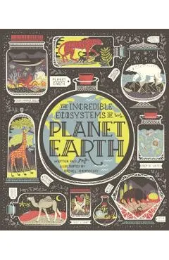 Incredible Ecosystems of Planet Earth