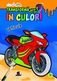 Transformă apa în culori. Vehicule