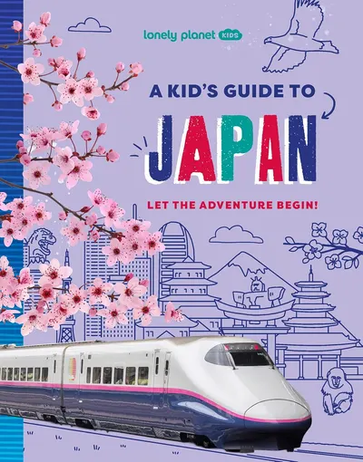 Lonely Planet Kids: A Kid's Guide to Japan
