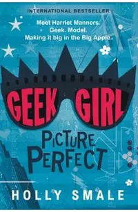 Geek Girl: Picture Perfect