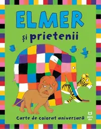 Elmer şi prietenii lui. Carte de colorat aniversară - Paperback - David McKee