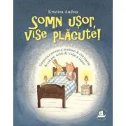 Somn usor, vise placute!