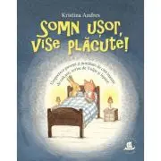 Somn usor, vise placute!