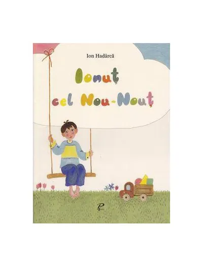 Ionuţ cel nou-nouţ - Paperback brosat - Ion Hadarca