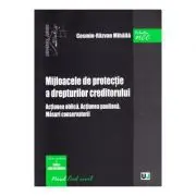Mijloacele de protectie a drepturilor creditorului. Actiunea oblica. Actiunea pauliana. Masuri conservatorii