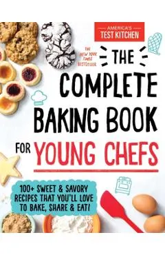 The Complete Baking Book for Young Chefs