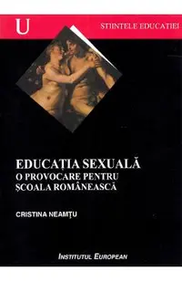 Educatie sexuala. O provocare pentru scoala romaneasca
