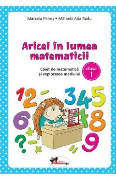 Aricel in lumea matematicii - Clasa 1 - Caiet