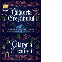 Calatoria Crestinului & Calatoria Crestinei
