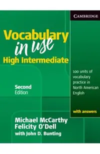 Vocabulary in Use, High Intermediate: 100 Units of Vocabulary Practice in North American English with Answers