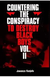 Countering the Conspiracy to Destroy Black Boys Vol. II, 2