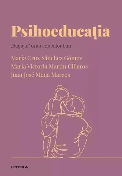Descoperă Psihologia. Psihoeducația (Vol. 38) - Hardcover - María Cruz Sánchez, María Victoria Martín Cilleros, Juan José Mena Marcos