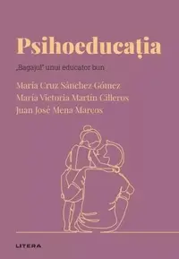 Descoperă Psihologia. Psihoeducația (Vol. 38) - Hardcover - María Cruz Sánchez, María Victoria Martín Cilleros, Juan José Mena Marcos